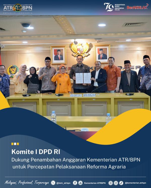 Komite I DPD RI Dukung Penambahan Anggaran Kementerian ATR/BPN untuk Percepatan...